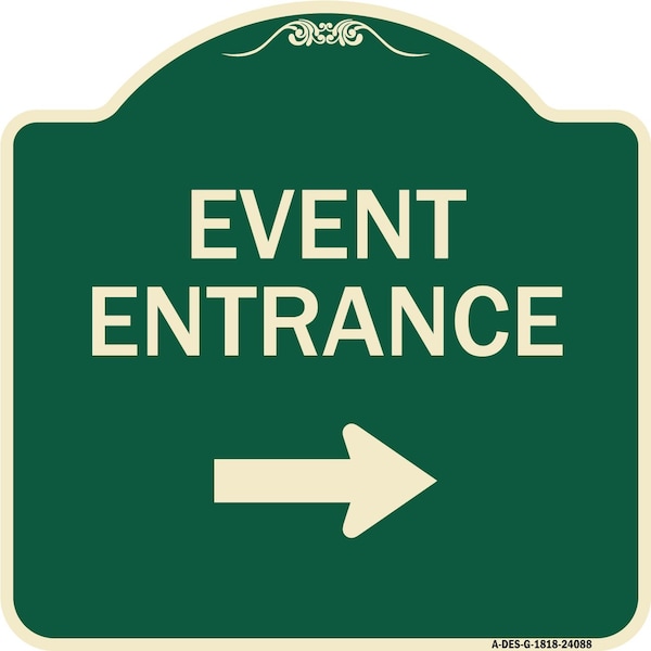Signmission Event Entrance With Right Arrow Heavy-Gauge Aluminum Architectural Sign, 18" H, G-1818-24088 A-DES-G-1818-24088 - main